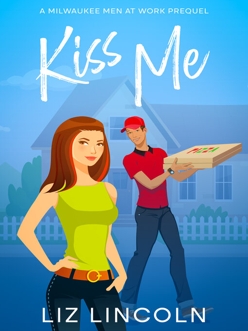 Title details for Kiss Me by Liz Lincoln - Available
